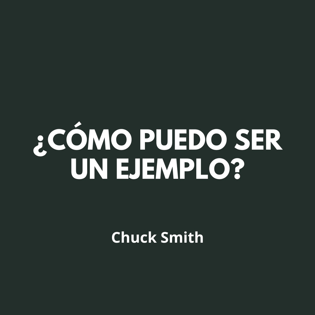 ¿Cómo Puedo ser un Ejemplo?