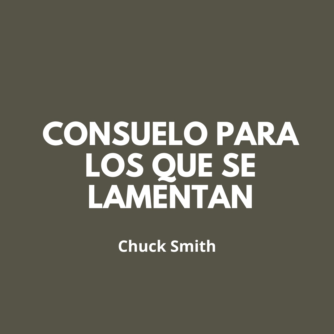 Consuelo Para Los Que Se Lamentan