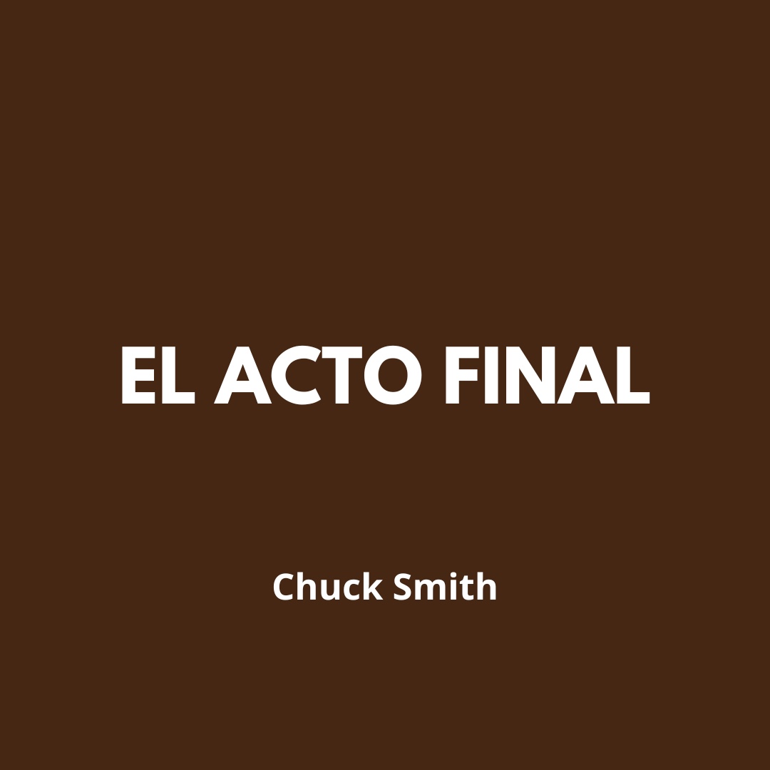 El Acto Final