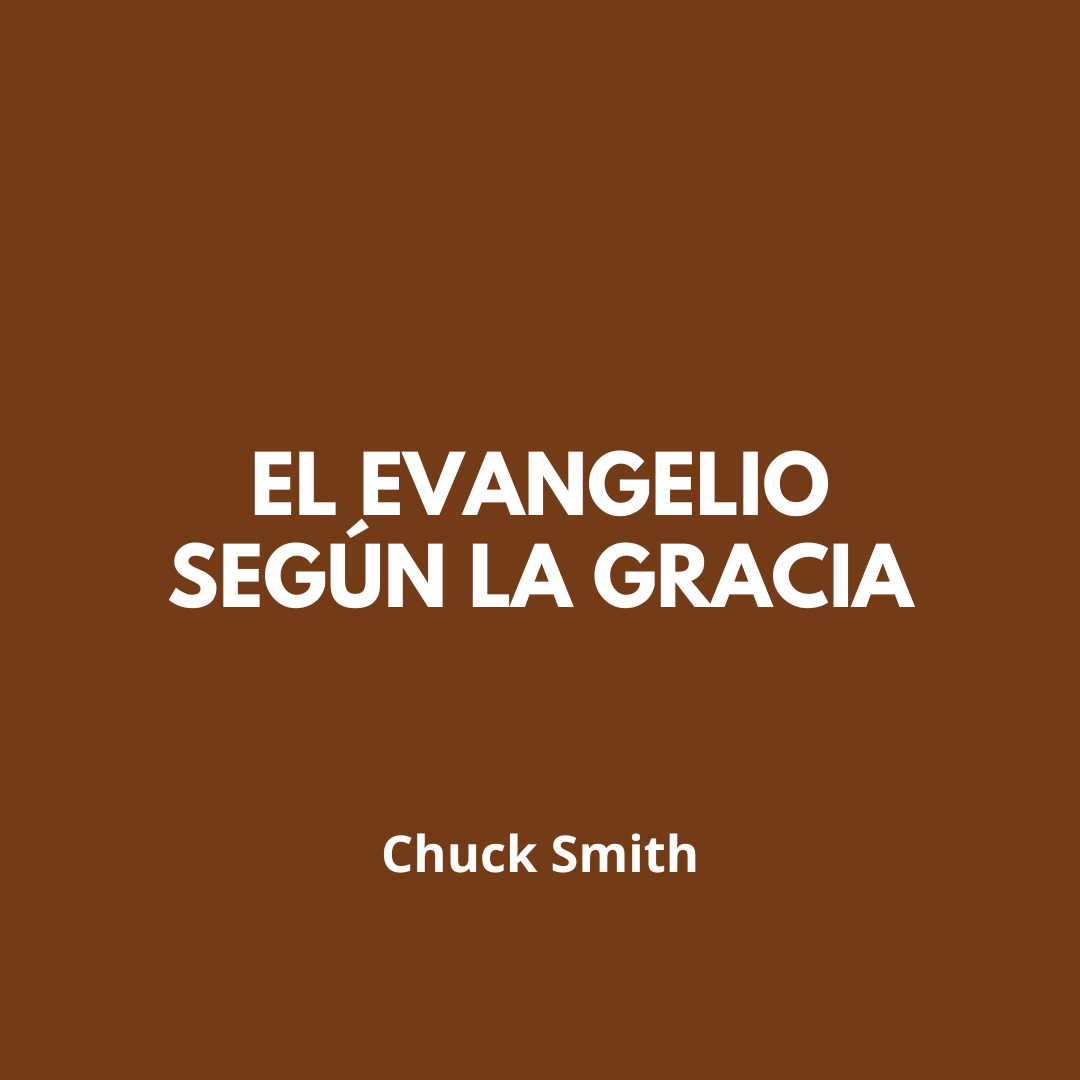 El Evangelio Según la Gracia